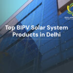 Top BIPV Solar System Products in Delhi