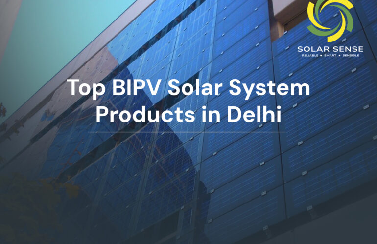 Top BIPV Solar System Products in Delhi