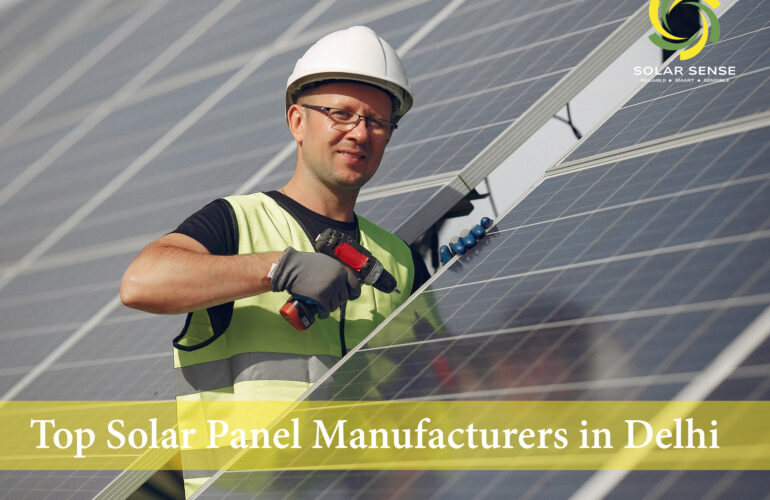 Top Solar Panel Manufacturers in Delhi