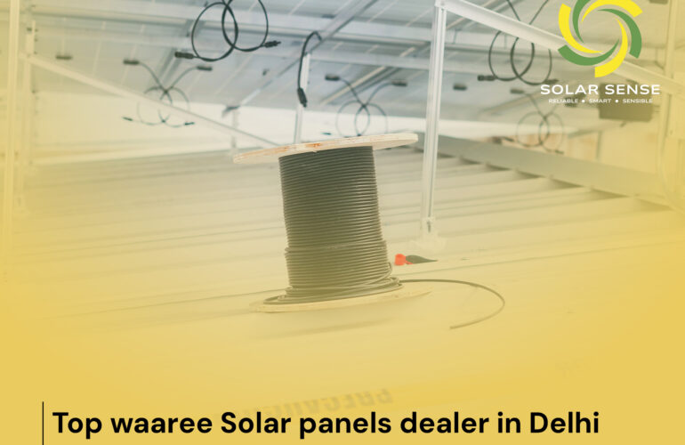 Top waaree Solar panels dealer in Delhi