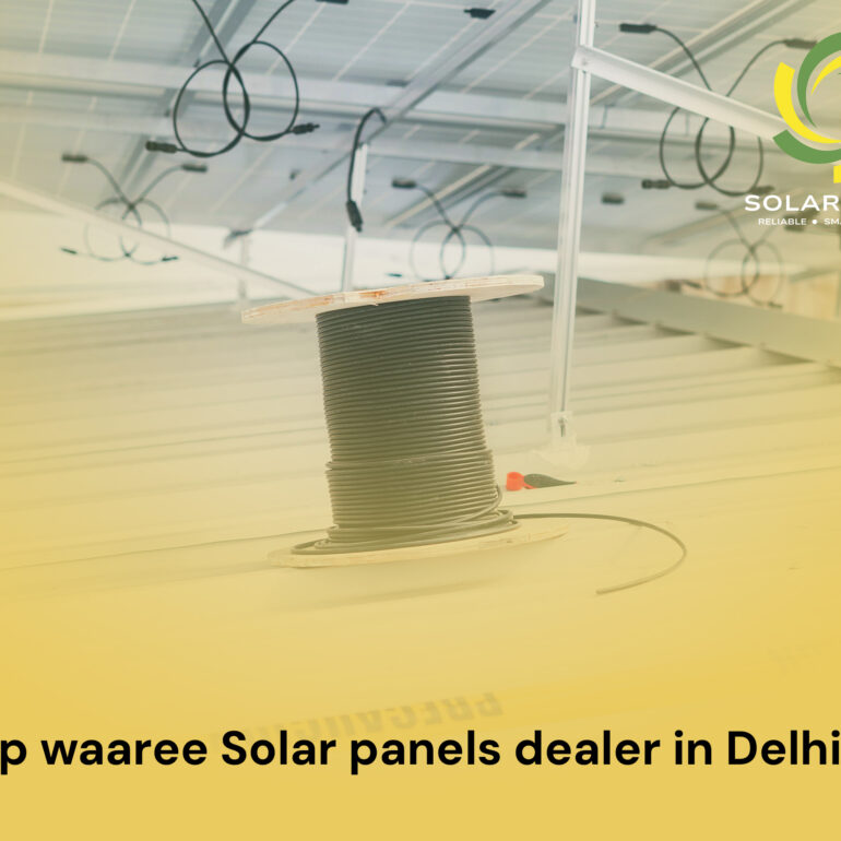 Top waaree Solar panels dealer in Delhi